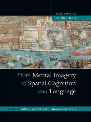 Cover of the book From Mental Imagery to Spatial Cognition and Language by Gordon L. Clark, John E. M. Whiteman, Meric S. Gertler