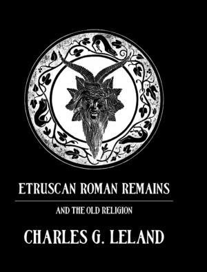 Cover of the book Etruscan Roman Remains by Gordon Adams, Guy Ben-Ari