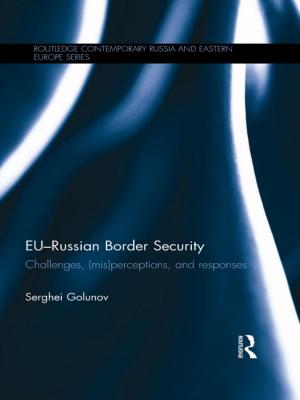 Cover of the book EU-Russian Border Security by John O'Shaughnessy, Nicholas O'Shaughnessy