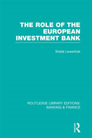Cover of the book The Role of the European Investment Bank (RLE Banking &amp; Finance) by Hugh Kennedy
