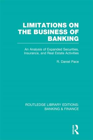 Cover of the book Limitations on the Business of Banking (RLE Banking &amp; Finance) by Robert Merkin, Johanna Hjalmarsson, Aysegul Bugra, Jennifer Lavelle