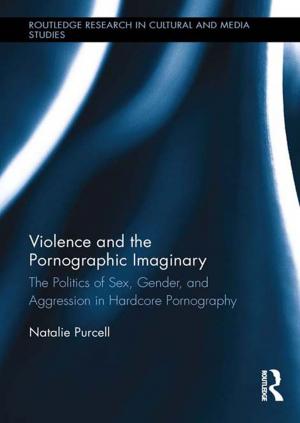 Cover of the book Violence and the Pornographic Imaginary by Laura K. Guerrero, Kory Floyd