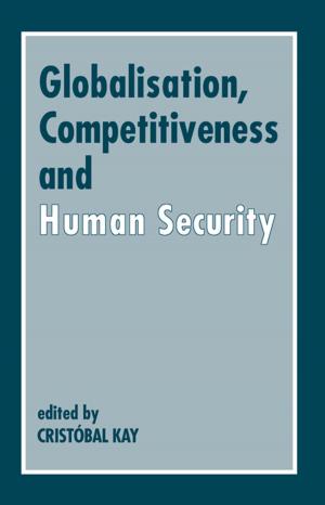 Cover of the book Globalization, Competitiveness and Human Security by David P. Forsythe, Patrice C. McMahon