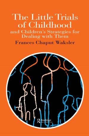 Cover of the book The Little Trials Of Childhood by Steven W. Bender, Raquel Aldana, Gilbert Paul Carrasco, Joaquin G. Avila