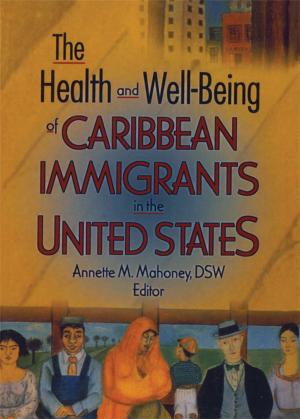 Cover of the book The Health and Well-Being of Caribbean Immigrants in the United States by 
