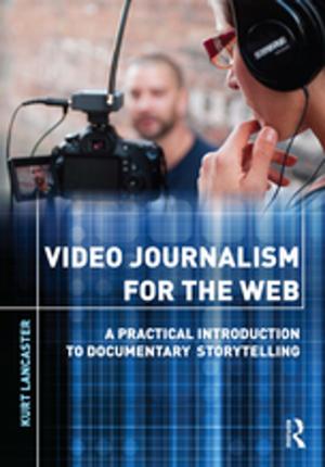 Cover of the book Video Journalism for the Web by Pei-te Lien, M. Margaret Conway, Janelle Wong