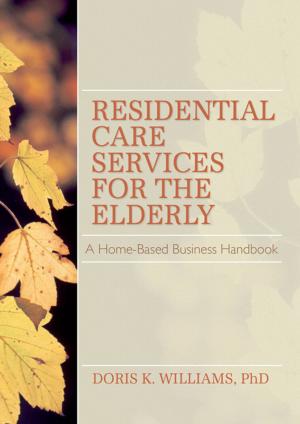 Cover of the book Residential Care Services for the Elderly by Karen Harrison