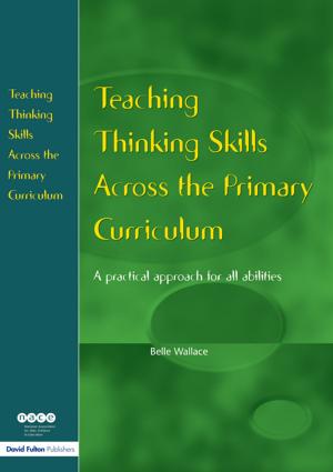 Cover of the book Teaching Thinking Skills Across the Primary Curriculum by Michael Rowe