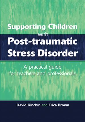 Cover of the book Supporting Children with Post Tramautic Stress Disorder by Richard Fabes, Gary W Peterson, Suzanne Steinmetz