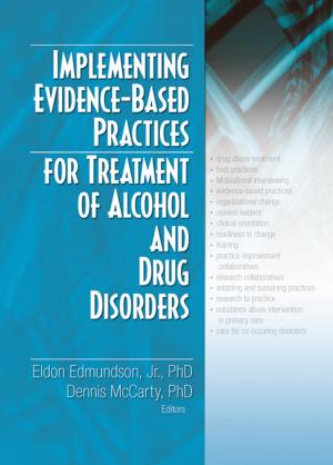 Cover of the book Implementing Evidence-Based Practices for Treatment of Alcohol And Drug Disorders by Peter Smagorinsky, Joel Taxel