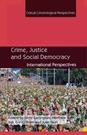 Cover of the book Crime, Justice and Social Democracy by Andy Hamilton