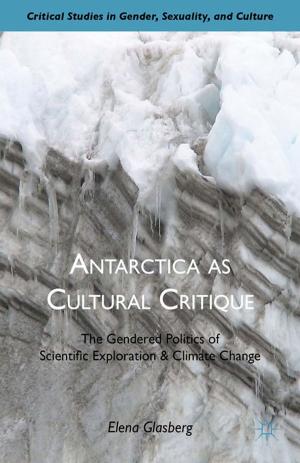 Cover of the book Antarctica as Cultural Critique by J., Jackson Kytle