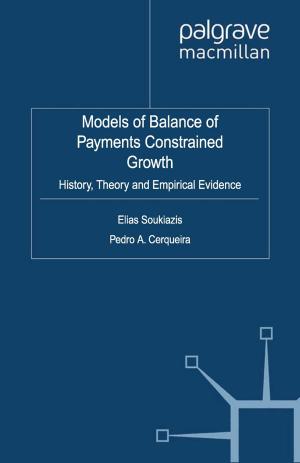 Cover of the book Models of Balance of Payments Constrained Growth by S. Sofos, R. Tsagarousianou