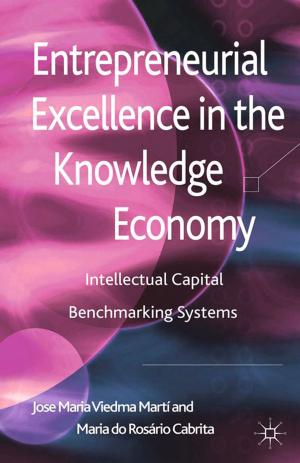 Cover of the book Entrepreneurial Excellence in the Knowledge Economy by Timothy M. Houston, Susan RoAne