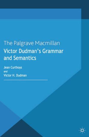 Cover of the book Victor Dudman's Grammar and Semantics by D. Reay, G. Crozier, D. James
