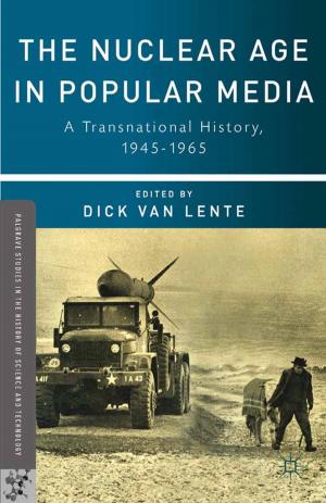 Cover of the book The Nuclear Age in Popular Media by 