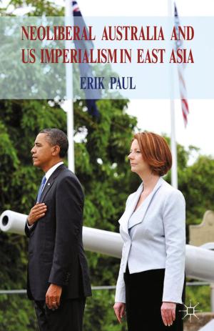 Cover of the book Neoliberal Australia and US Imperialism in East Asia by J. Michie, Paul Sparrow, C. Cooper, Martin Hird