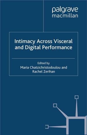 Cover of the book Intimacy Across Visceral and Digital Performance by Johan Leman, Stef Janssens