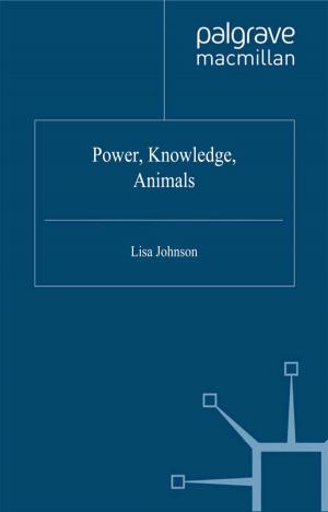 Cover of the book Power, Knowledge, Animals by Derrick M. Nault, Shawn L. England