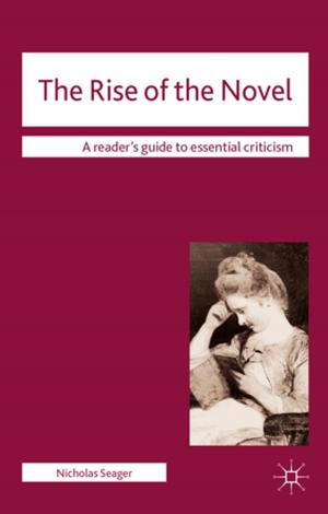 Cover of the book The Rise of the Novel by Dr Stella Cottrell
