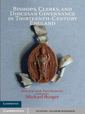 Cover of the book Bishops, Clerks, and Diocesan Governance in Thirteenth-Century England by Jeremy Jones, Nicholas Ridout