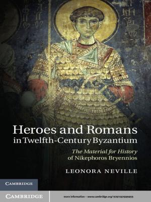 Cover of the book Heroes and Romans in Twelfth-Century Byzantium by Andrew C. Isenberg