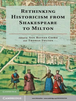 Cover of the book Rethinking Historicism from Shakespeare to Milton by Simon N. Wood
