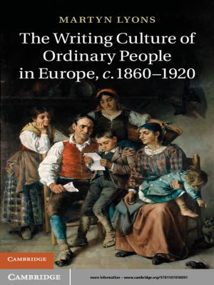Cover of the book The Writing Culture of Ordinary People in Europe, c.1860–1920 by Professor Henry Weinfield