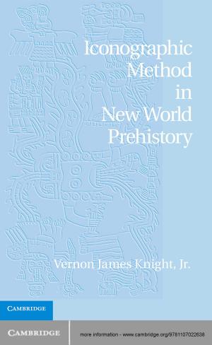 Cover of the book Iconographic Method in New World Prehistory by Herbert S. Klein, Francisco Vidal Luna