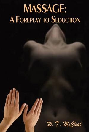 Cover of the book Massage; A Foreplay to Seduction by Simon Marlow, PhD
