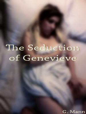 Cover of the book The Seduction of Genevieve by A. Regina Cantatis