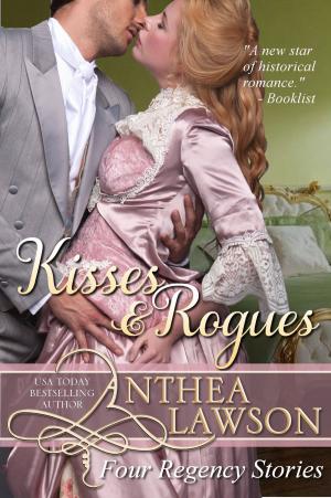 Cover of Kisses and Rogues: Four Regency Stories