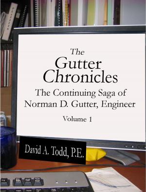 Book cover of The Gutter Chronicles: The Continuing Saga of Norman D Gutter, Engineer