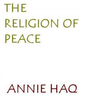 Cover of the book A Religion Of Peace by Iliyasa Hamza Maulana