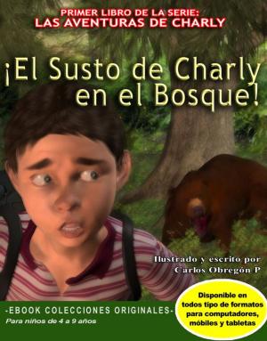 bigCover of the book El Susto de Charly en el Bosque by 