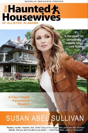 Cover of the book The Haunted Housewives of Allister, Alabama by Bascomb James, Gregory Benford, Eric Choi, Elizabeth Bear, Sam S. Kepfield, K. G. Jewell, Peter Wood, Kat Otis, Tracy Canfield, Wendy Sparrow, Jonathan Shipley, Julie Frost, Jakob Drud, Barbara Davies, David Wesley Hill