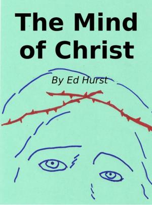 Cover of the book The Mind of Christ by Ed Hurst