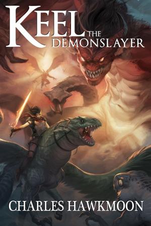 Cover of the book Keel the Demonslayer by Stina Leicht