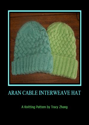 Cover of the book Aran Cable Interweave Hat: A Knitting Pattern by maryam alfa