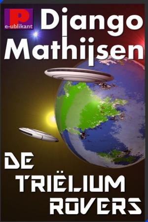 Cover of the book De triëliumrovers van Gaianemo by Django Mathijsen, Anaïd Haen