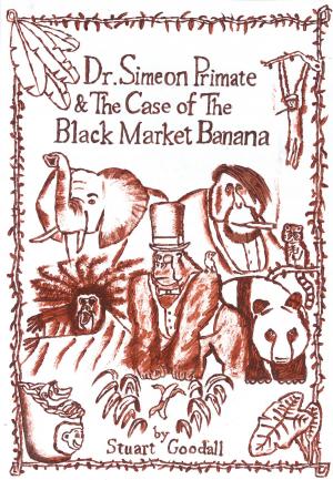 bigCover of the book Dr. Simeon Primate & The Case Of The Black Market Banana by 