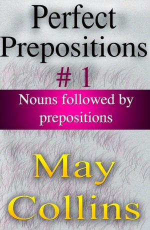 Cover of the book Perfect Prepositions #1: Nouns followed by prepositions by Martha Gulati, Sherry Torkos