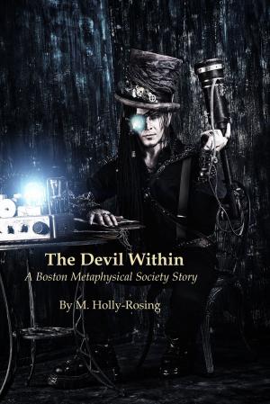 Book cover of The Devil Within: A Boston Metaphysical Society Story