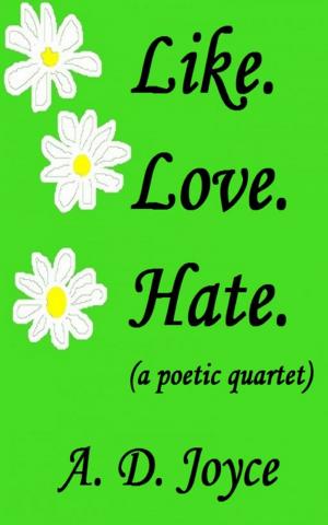Cover of the book Like. Love. Hate. by Donald Wyatt