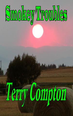Cover of the book Smokey Troubles by Terry Compton