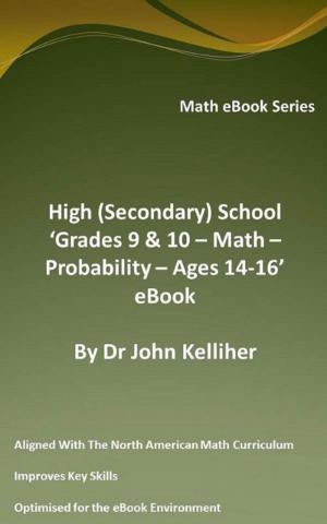 Book cover of High (Secondary) School ‘Grades 9 & 10 – Math – Probability – Ages 14-16’ eBook