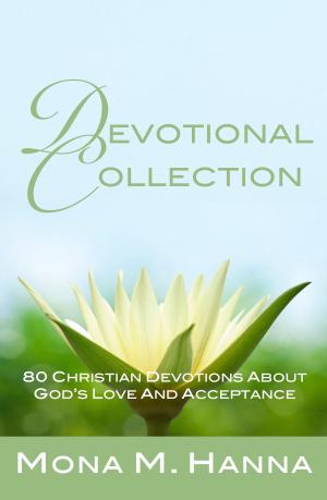 Cover of the book Devotional Collection: 80 Christian Devotions about God's Love and Acceptance (God's Love Books 1-2) by Stu Weber
