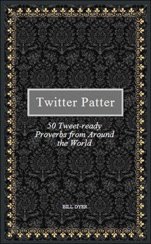 Cover of Twitter Patter: 50 Tweet-ready Proverbs from Around the World