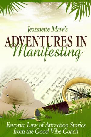 Cover of the book Adventures In Manifesting by JA Jubilee