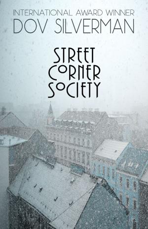 Cover of the book Street Corner Society by Dov Silverman